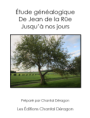 Étude généalogique de Jean de la Rüe jusqu'à nos jours 
